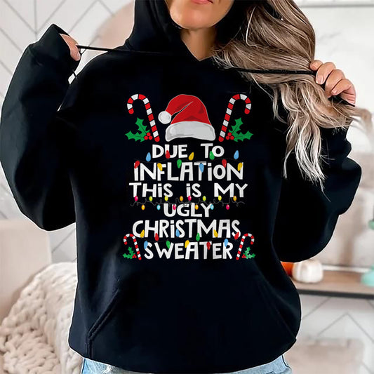 Funny Due to Inflation Ugly Christmas Sweaters For Men Women T-Shirt - Christmas Unisex T-Shirt/Hoodie/Sweatshirt - HNDS00
