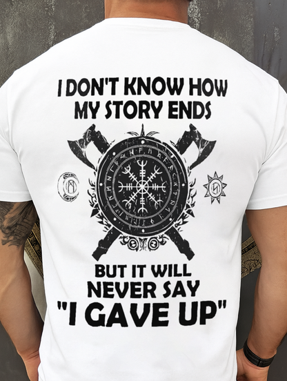 I NEVER SAY "I GAVE UP" - UNISEX T-SHIRT - KATE00