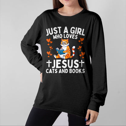 Cat Love Shirt, Funny Cat Lover Gift UnisexT-Shirt/Hoodie/Sweatshirt HLT00 - Just A Girl Who Loves Jesus Cats and Books Christian T-Shirt