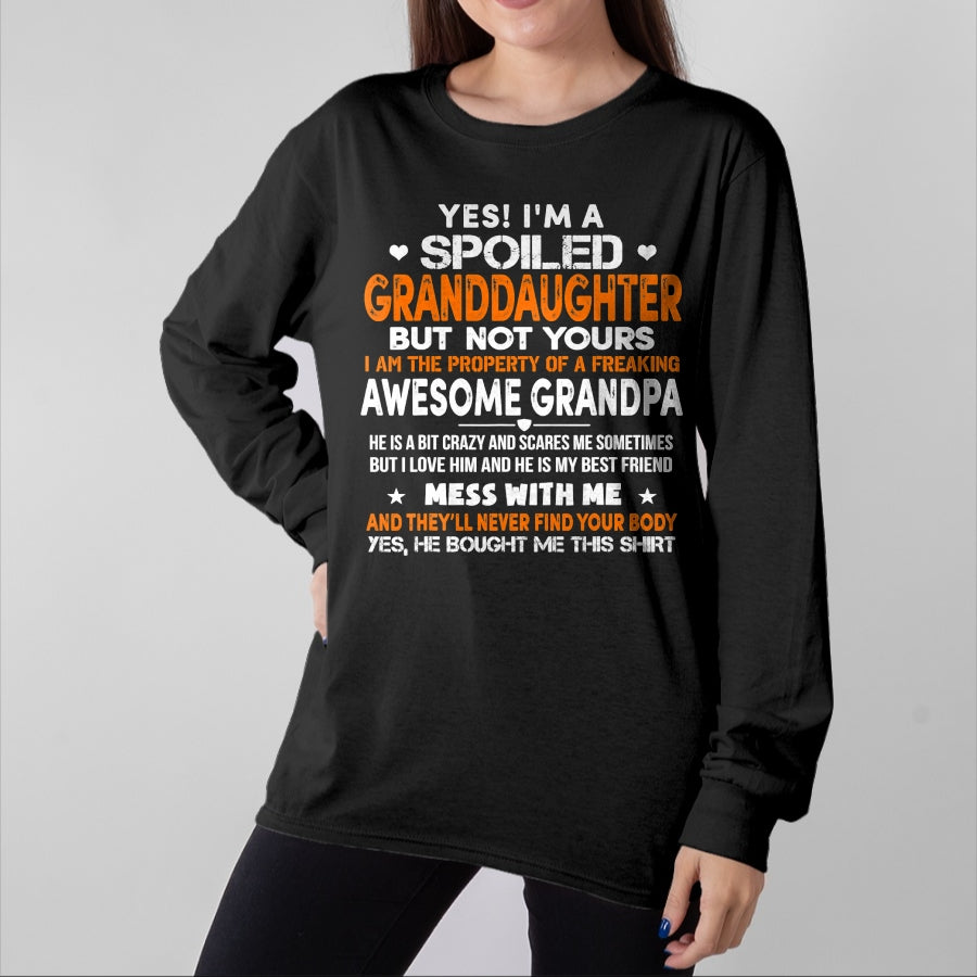 Best Grandpa Shirt, Proud Grandpa Unisex T-Shirt/Hoodie/Sweatshirt HLT00 - Yes I'm A Spoiled Granddaughter From Grandpa Funny T-Shirt
