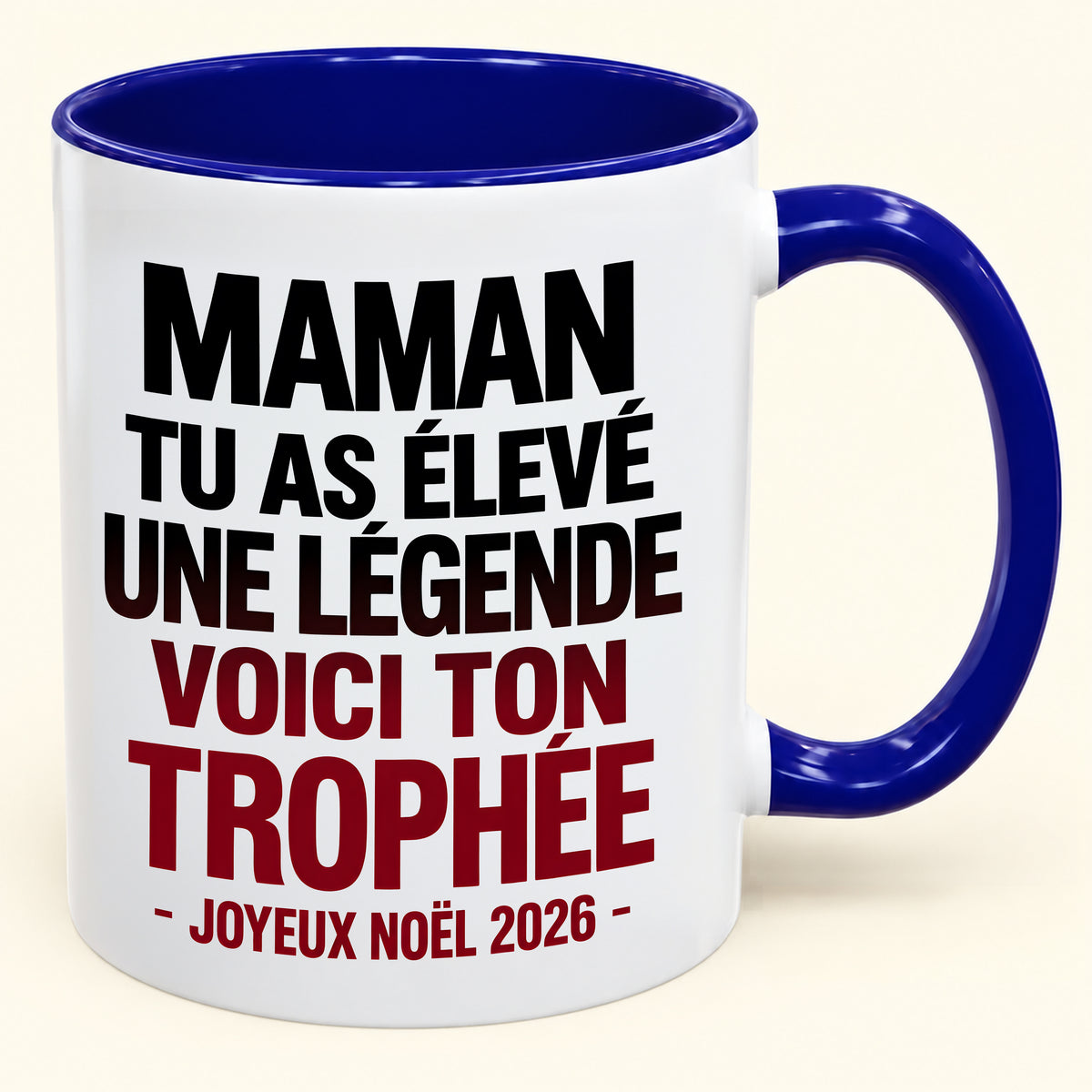 MAMAN, TU AS ÉLEVÉ UNE LÉGENDE, CECI EST TON TROPHÉE – Noël humoristique 2026 – Mug à café avec anse, cadeau original (SKU2610-820)