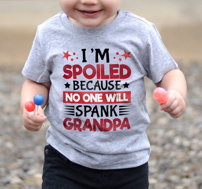 I’M SPOILED BECAUSE NO ONE WILL SPANK GRANDPA - GIFT FROM GRANDPA - NIKI00 (SKU2603-130)