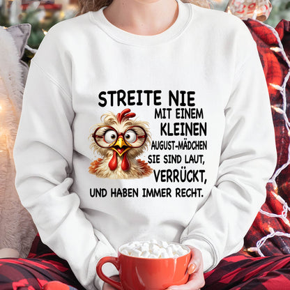 AUGUST -STREITE NIE MIT EINEM KLEINEN  JANUAR-MÄDCHEN  SIE SIND LAUT, VERRÜCKT,  UND HABEN IMMER RECHT.- GIFT FOR WOMEN - NIKI08 (SKU2605-342-08)