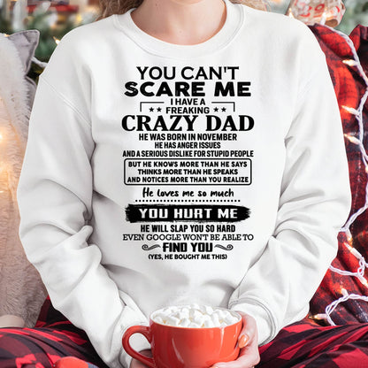 November - You Can’t Scare Me I Have a Freaking Crazy Dad T-Shirt - Gift From Dad - KATE11 (SKU10-178-11)