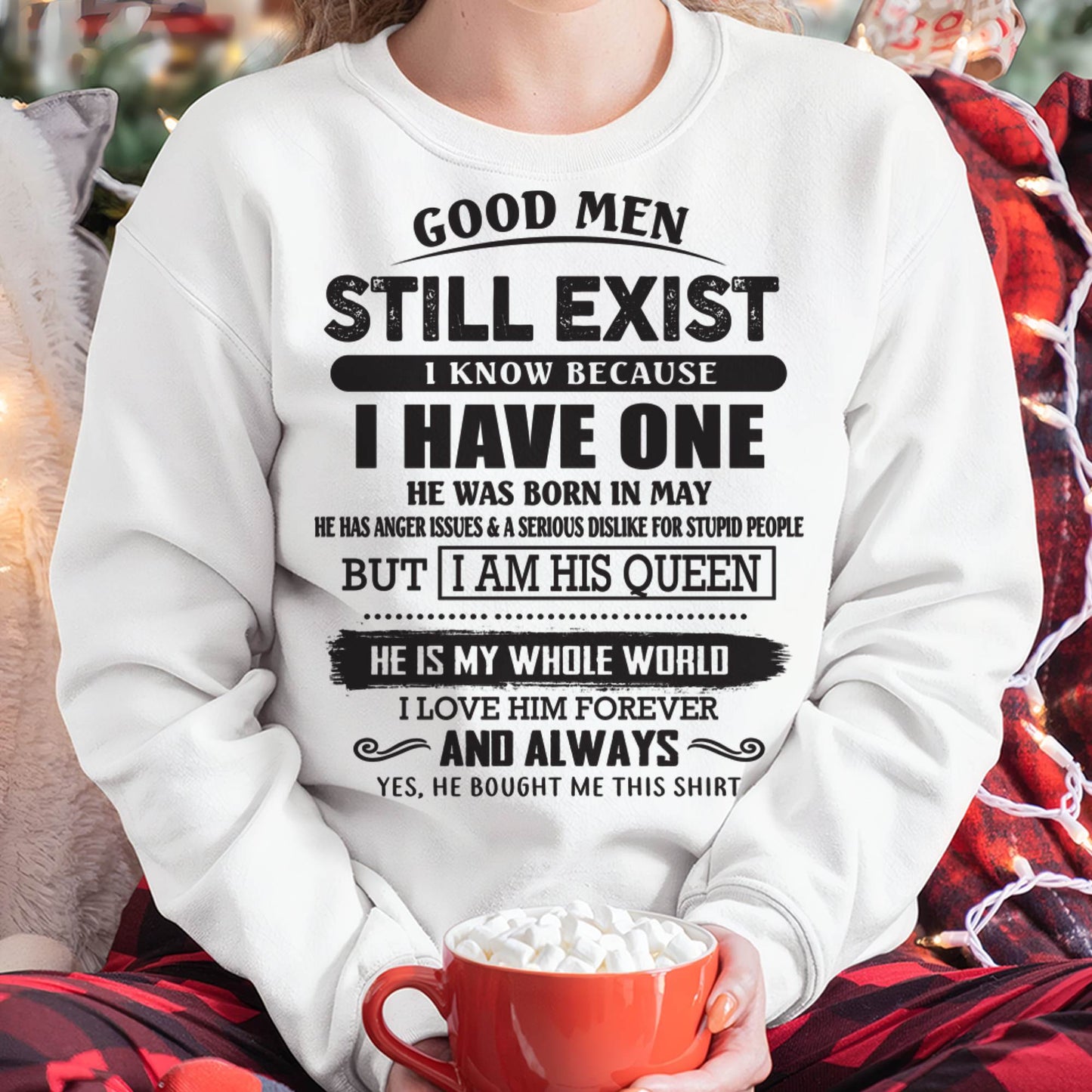 May - Good Men Still Exist - Perfect Gift For Girlfriend, Wife From Husband - NIKI05(SKU07-166-05)