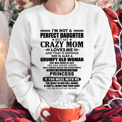 JULY - I'M NOT A PERFECT DAUGHTER BUT MY CRAZY MOM LOVES ME AND THAT IS ENOUGH - NIKI07 (SKU2605-436-07)