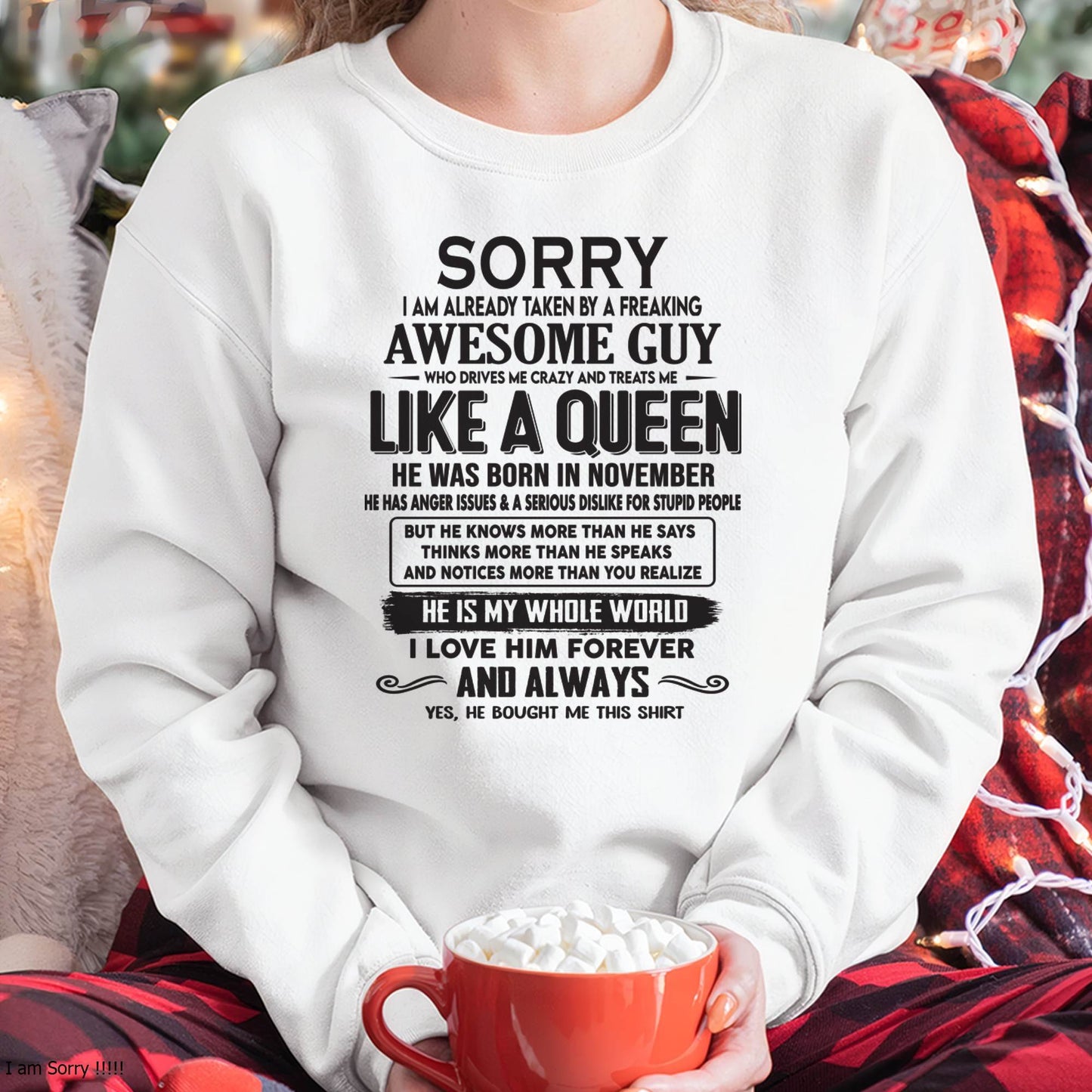 November - Sorry I am already taken by a freaking awesome guy - Gift for Wife From Husband - KATE11 (SKU08-25-11)
