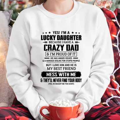 YES! I'M A LUCKY DAUGHTER BECAUSE I HAVE A CRAZY DAD - GIFT FROM DAD -NIKI00 (SKU2607-353-00)