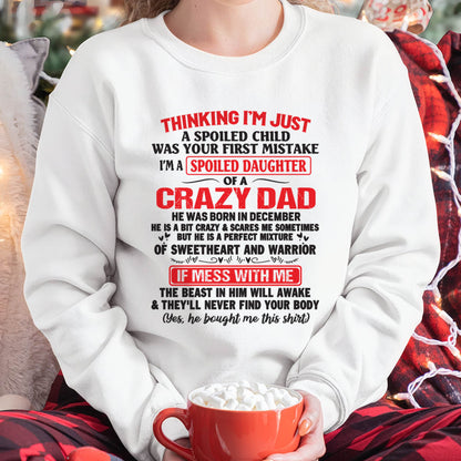 I AM A SPOILED CHILD WAS YOUR FIRST MISTAKE - FROM DAD - KATE12