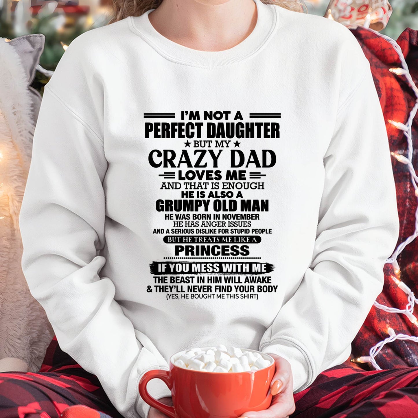 NOVEMBER - I'M NOT A PERFECT DAUGHTER BUT MY CRAZY DAD LOVES ME AND THAT IS ENOUGH - GIFT FROM DAD -NIKI11 (SKU2606-240-11)