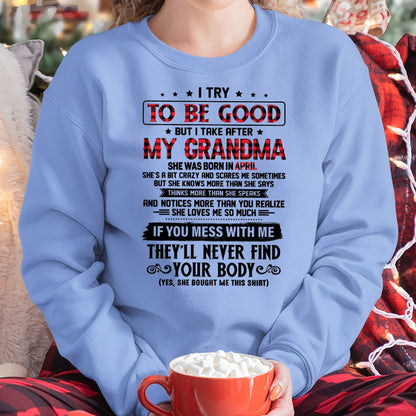 I TRY TO BE GOOD BUT I TAKE AFTER MY GRANDMA - From grandma for granddaughter - NTTD04 (SKU07-102-04)