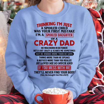 October - I Am Spoiled Daughter Of A Crazy Dad - Gift for Daughter From Dad - KATE10 (SKU-TDD-SPOILED-10)