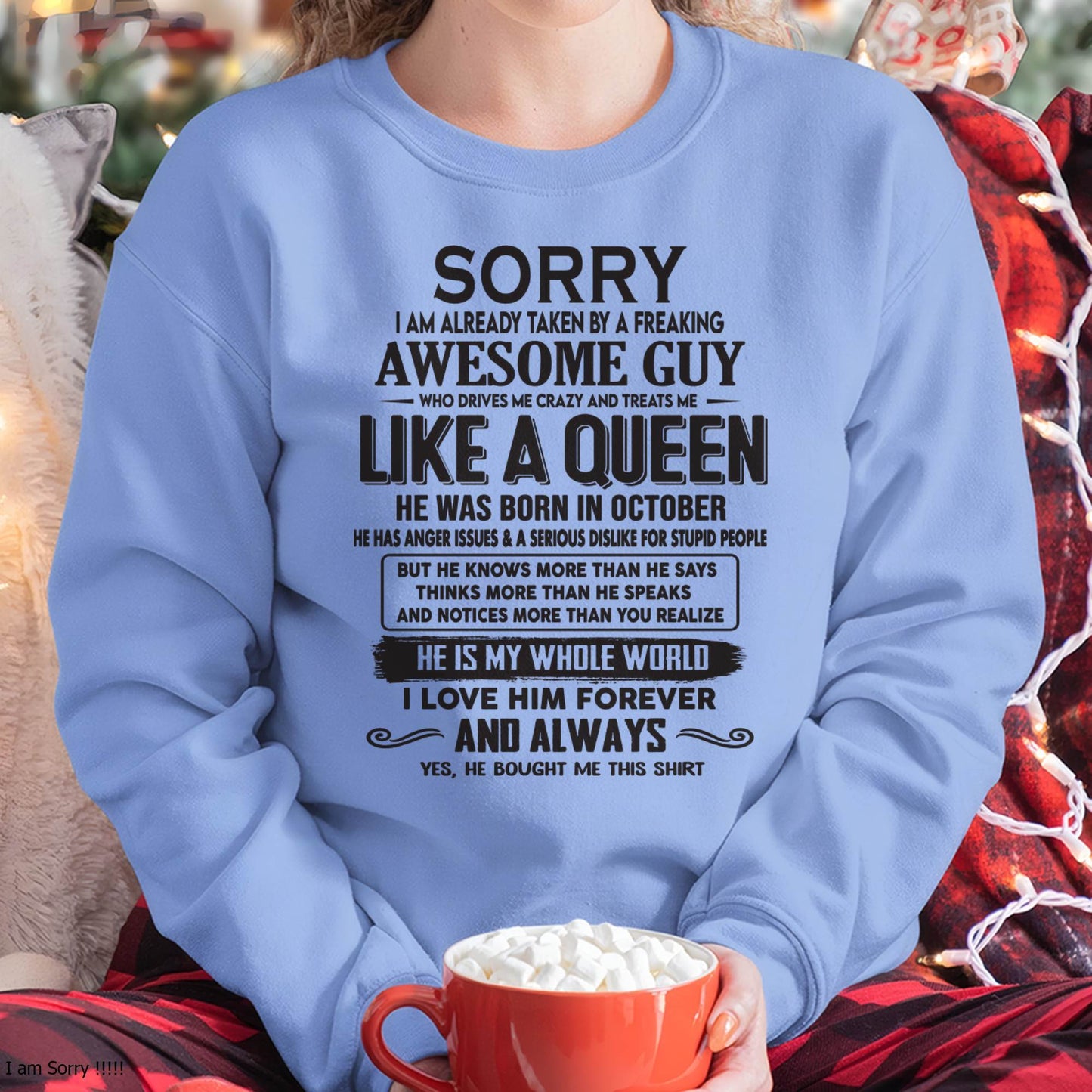 October - Sorry I am already taken by a freaking awesome guy - Gift for Wife From Husband - KATE10 (SKU08-25-10)