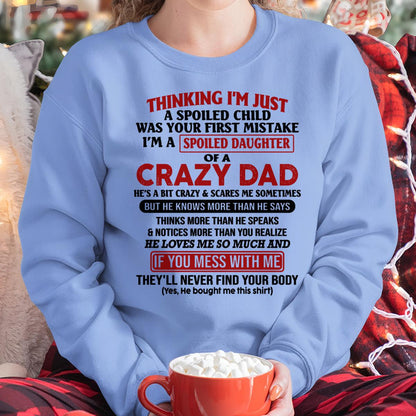 I Am Spoiled Daughter Of A Crazy Dad - Gift for Daughter From Dad - KATE00 (SKU-TDD-SPOILED-00)