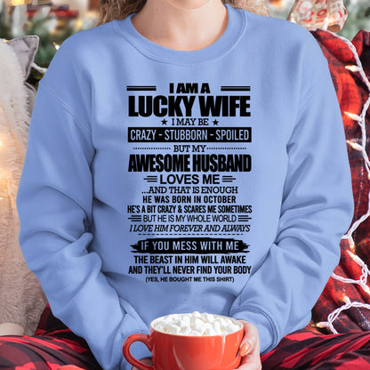 I AM A LUCKY WIFE I MAY BE CRAZY - STUBBORN - SPOILED T-Shirt – Birthday Gift From October Husband / Man - KATE10 (SKU12-297-10)