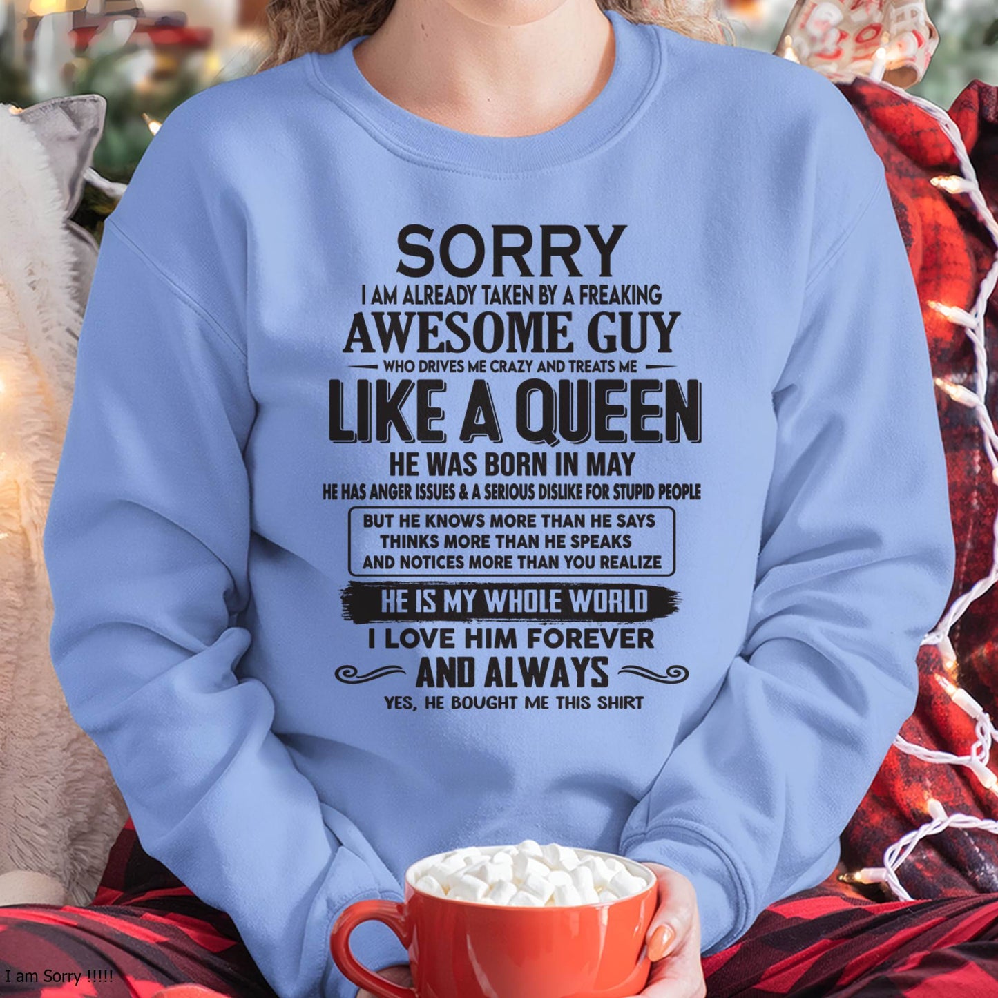 May - Sorry I am already taken by a freaking awesome guy - Gift for Wife From Husband - KATE05 (SKU08-25-05)