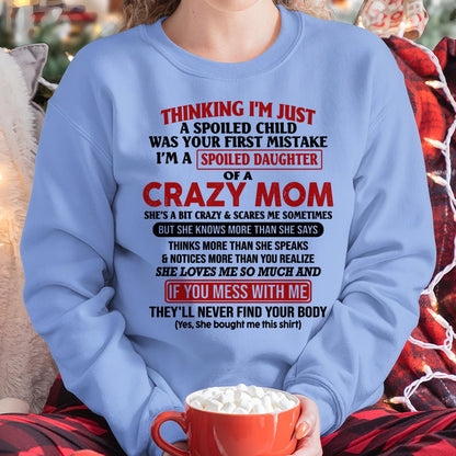 I Am Spoiled Daughter Of A Crazy Mom - Gift for Daughter From Mom - NIKI00 (SKU-TMD-SPOILED-00)