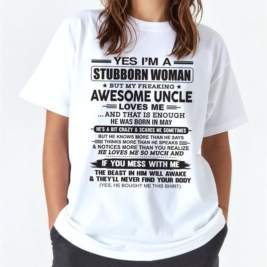 Yes I’m A Stubborn Woman T-Shirt – Birthday Gift From May Uncle - KATE05 (SKU12-93-05)