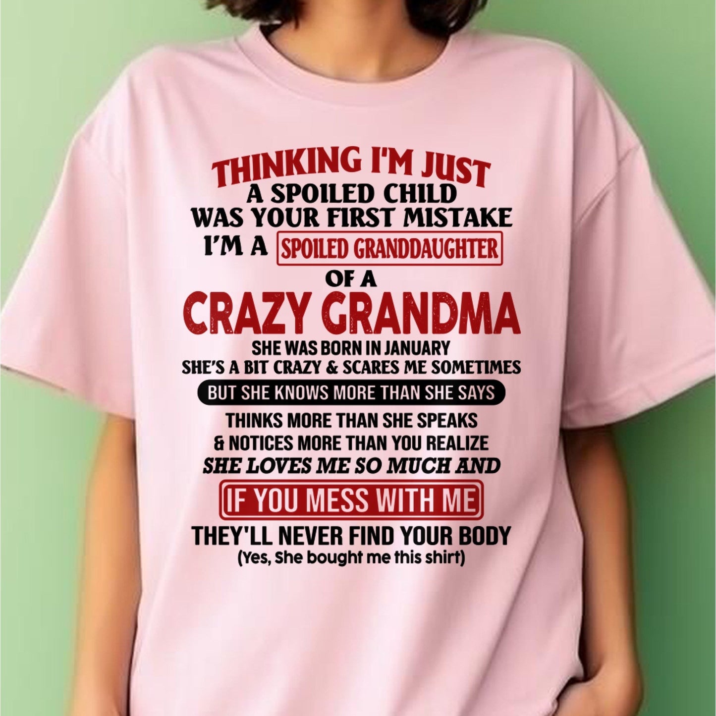 JANUARY - I'M A SPOILED GRANDDAUGHTER OF A CRAZY GRANDMA - From Grandma - NTTD01 (SKU-GMD1-NTT01)