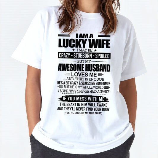 I AM A LUCKY WIFE I MAY BE CRAZY - STUBBORN - SPOILED T-Shirt – Birthday Gift From Husband / Man - KATE00 (SKU12-297-00)