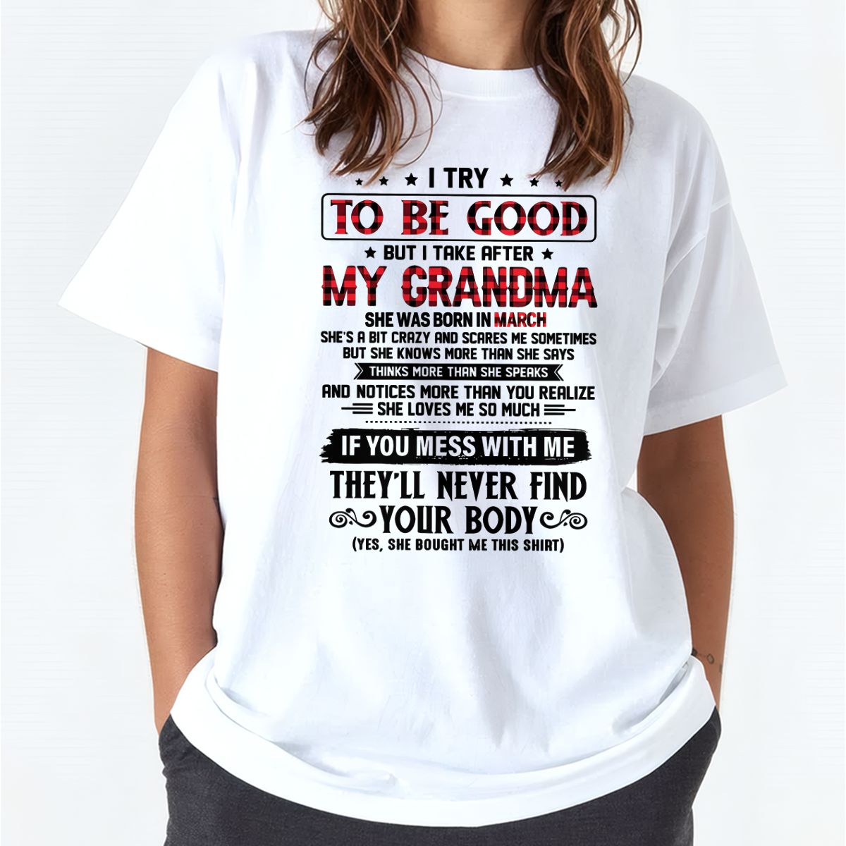 I TRY TO BE GOOD BUT I TAKE AFTER MY GRANDMA - From grandma for granddaughter - NTTD03 (SKU07-102-03)