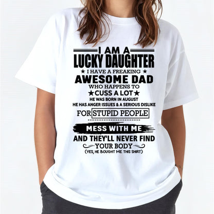 August - I'm Lucky Daughter - Gift for Daughter from Dad - KATE08 (SKU-T1406DD-08)