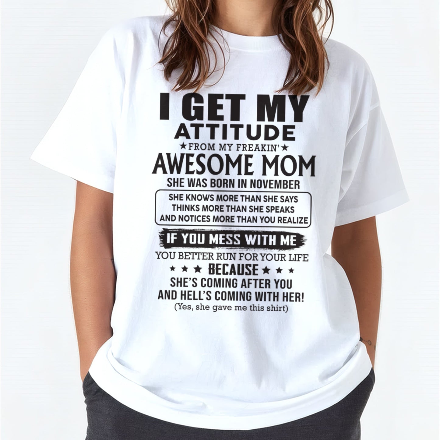 NOVEMBER - I GET MY ATTITUDE FROM AWESOME MOM - to my Daughter from Mom - KATE11 (SKU08-17-11)