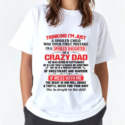 I AM A SPOILED CHILD WAS YOUR FIRST MISTAKE - FROM DAD - KATE09