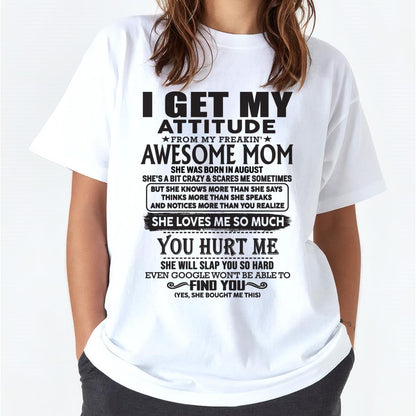 August - Thanks Mom - I GET MY ATTITUDE FROM MY FREAKIN' AWESOME MOM - Gift for Son and Daughter From Mom - NIKI08 August (SKU-TMD-08)