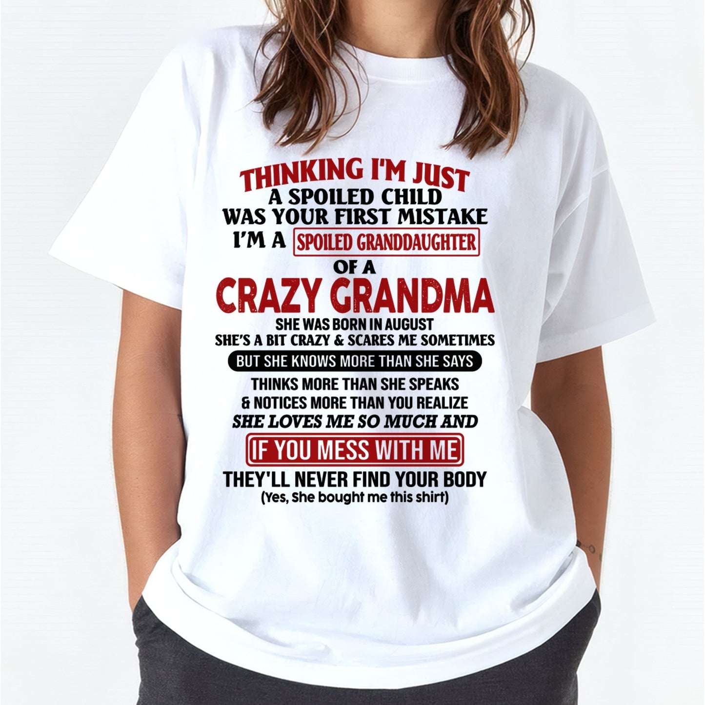 AUGUST - I'M A SPOILED GRANDDAUGHTER OF A CRAZY GRANDMA - From Grandma - NTTD08 (SKU-GMD1-NTT08)
