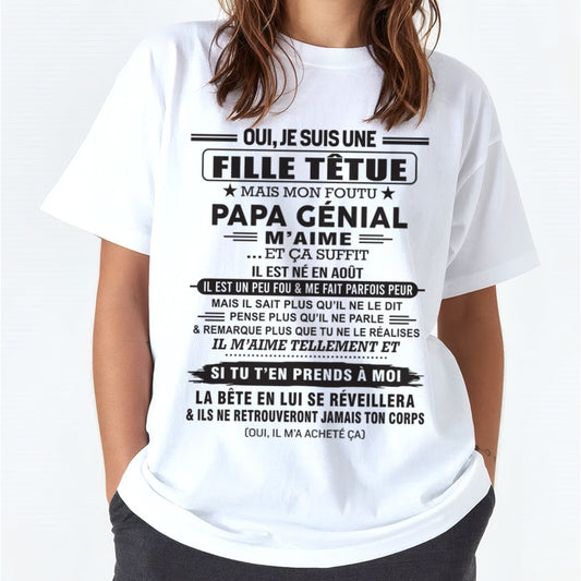 AOÛT - Oui, je suis une fille têtue – T-shirt | Cadeau d’anniversaire de papa pour sa fille - KATE08 / fr08 (SKU12-214-08)