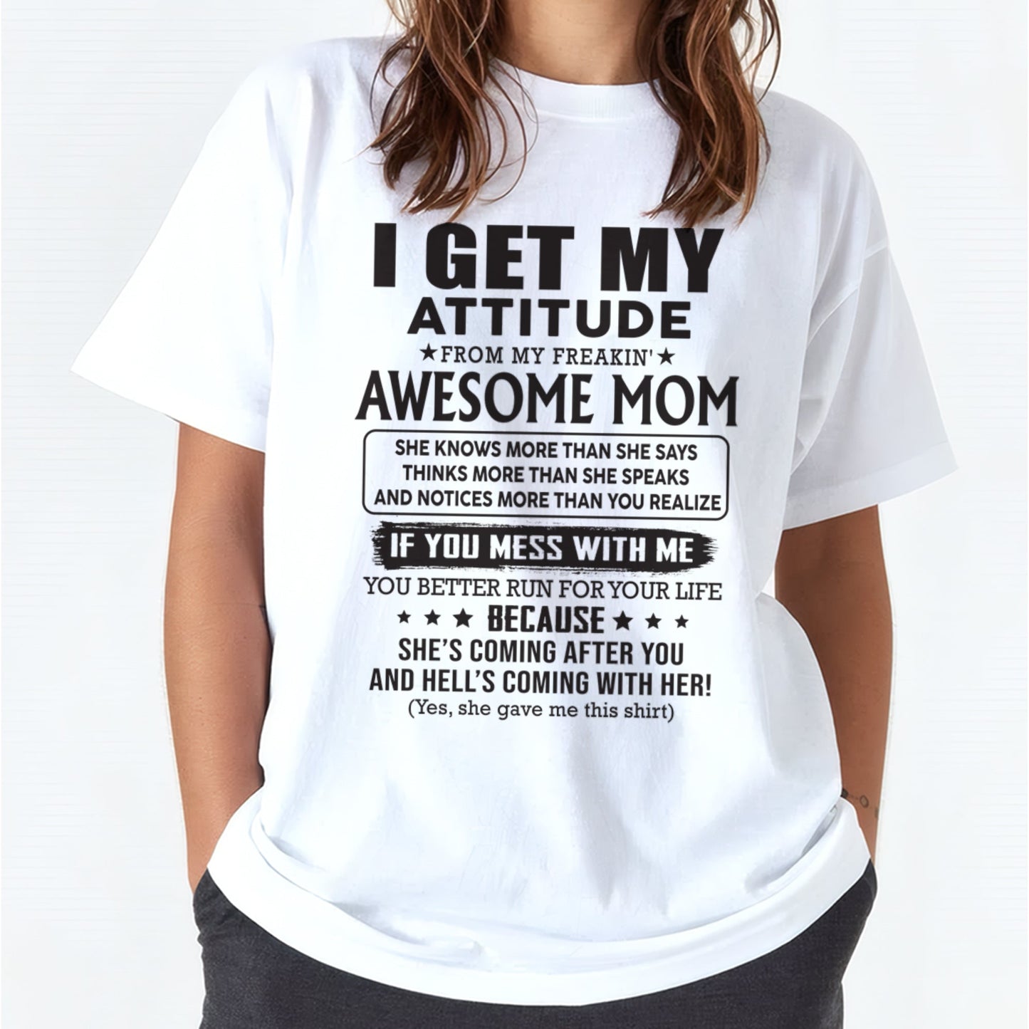 I GET MY ATTITUDE FROM AWESOME MOM - to my Daughter from Mom - KATE00 (SKU08-17-00)