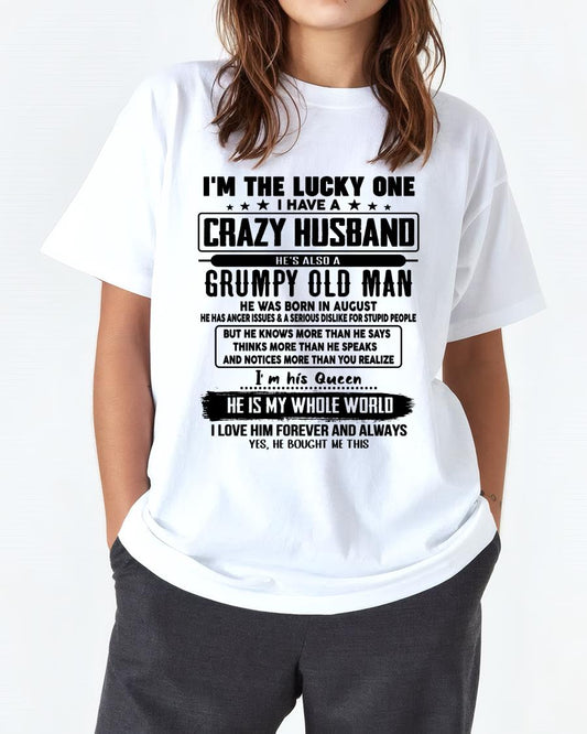 August - I am Lucky One I Have A Crazy Husband - Gift for Wife From Husband - KATE08 (SKUT-LUCKYONE-08)