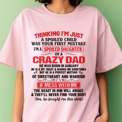 I AM A SPOILED CHILD WAS YOUR FIRST MISTAKE - FROM DAD - KATE01