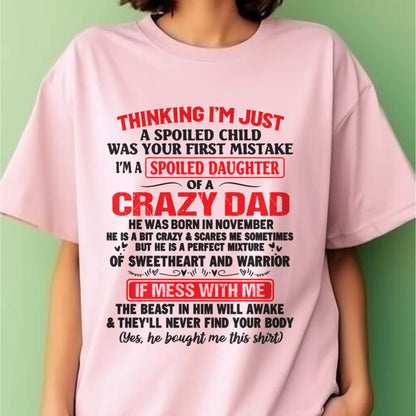I AM A SPOILED CHILD WAS YOUR FIRST MISTAKE - FROM DAD - KATE11