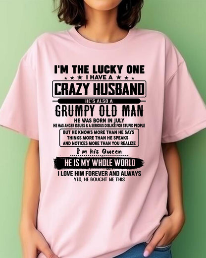 July - I am Lucky One I Have A Crazy Husband - Gift for Wife From Husband - KATE07 (SKUT-LUCKYONE-07)