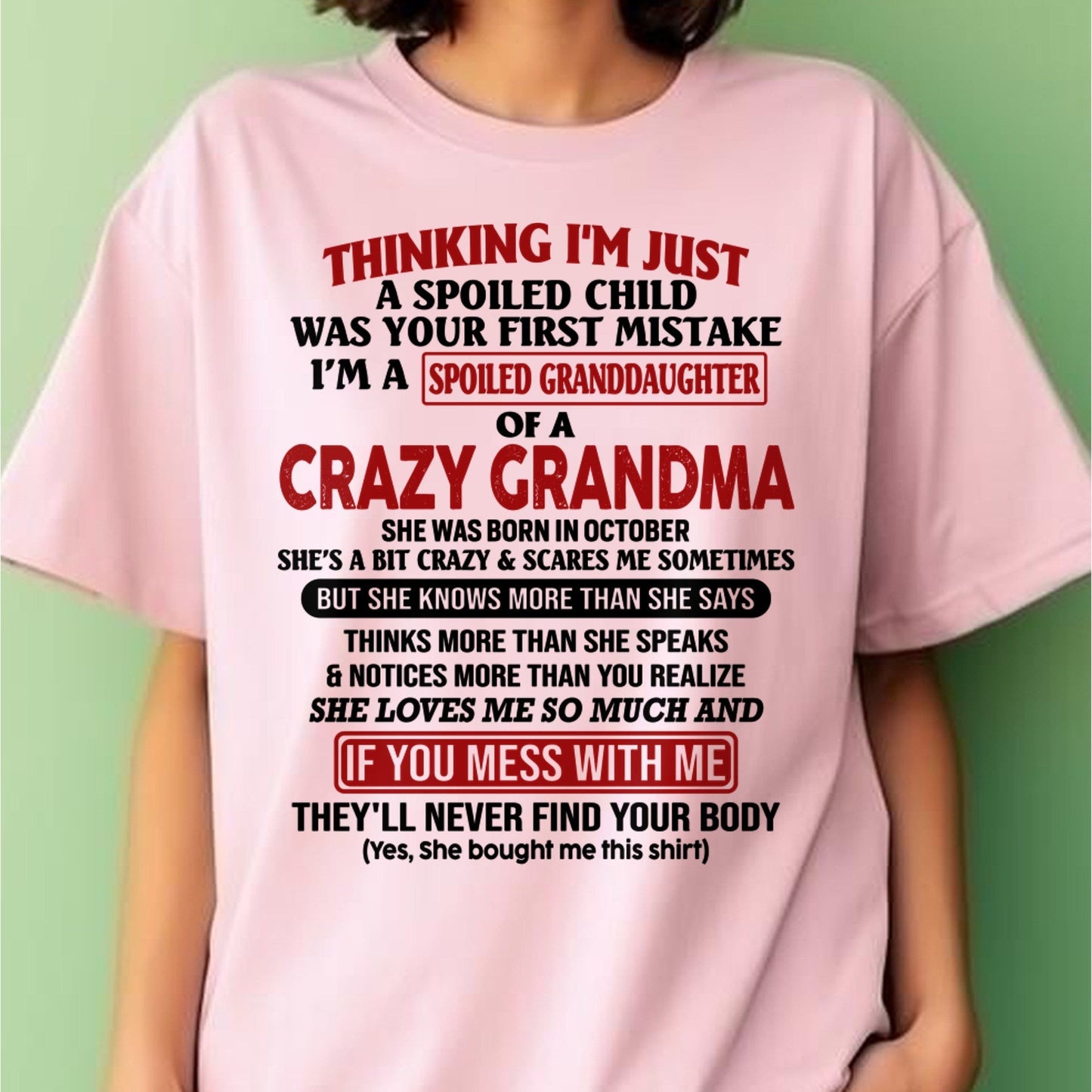 OCTOBER - I'M A SPOILED GRANDDAUGHTER OF A CRAZY GRANDMA - From Grandma - NTTD10 (SKU-GMD1-NTT10)