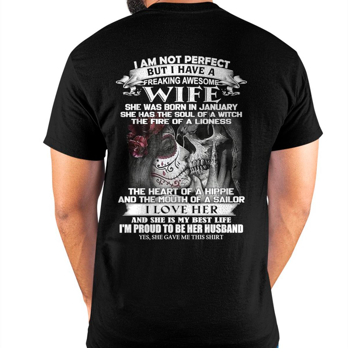 January - I Am Not Perfect But I Have A Freaking Awesome Wife - Gift For Husband From Wife - KATE01 (SKU06-31-01)