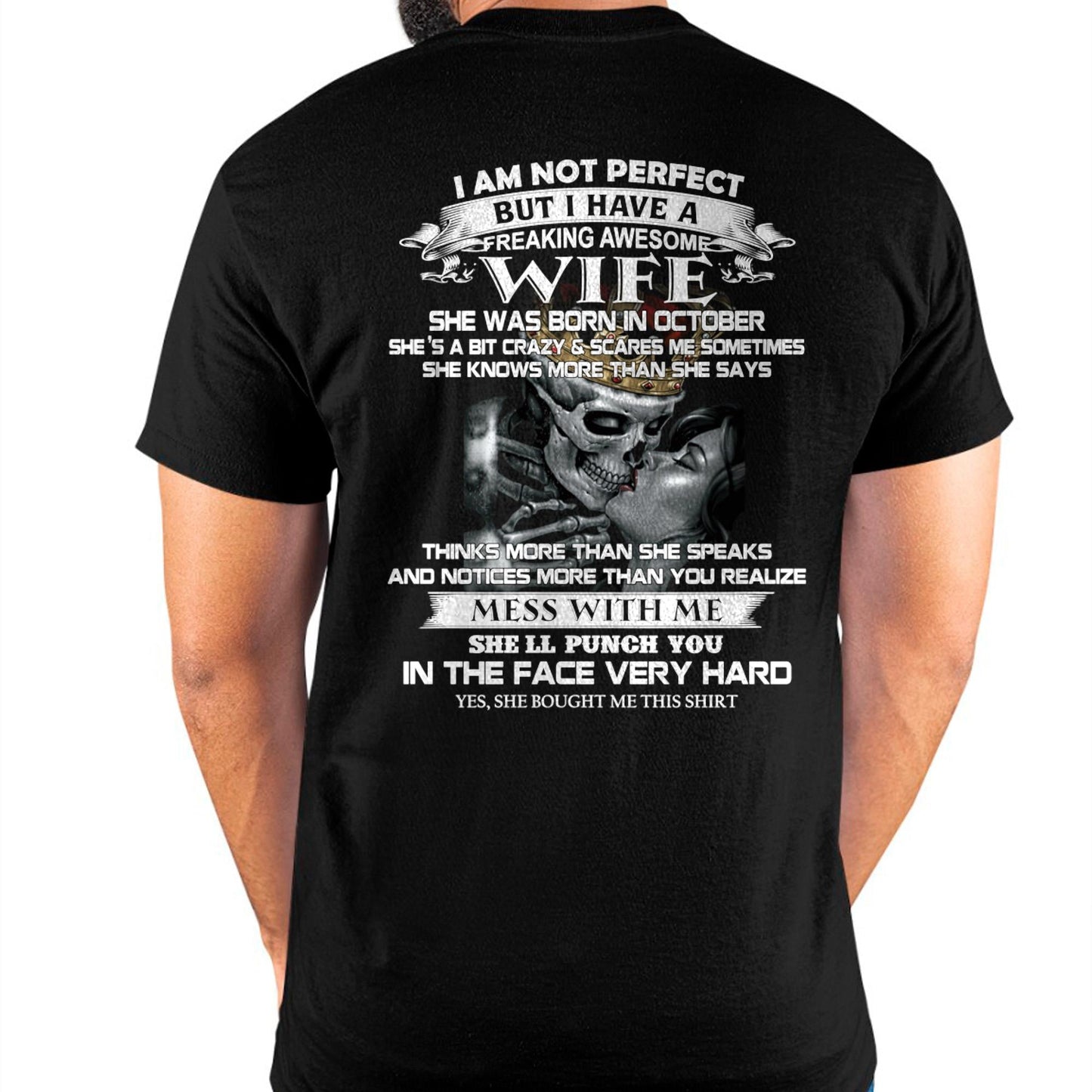 October - I Am Not Perfect But I Have A Freaking Awesome Wife - Gift For Husband From Wife - KATE10 (SKU06-34-10)