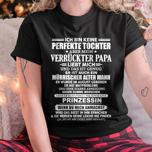 AUGUST - ICH BIN KEINE PERFEKTE TOCHTER ABER MEIN VERRÜCKTER PAPA -T-SHIRT GESCHENK VON PAPA- NIKI08 (SKU2605-343-08)