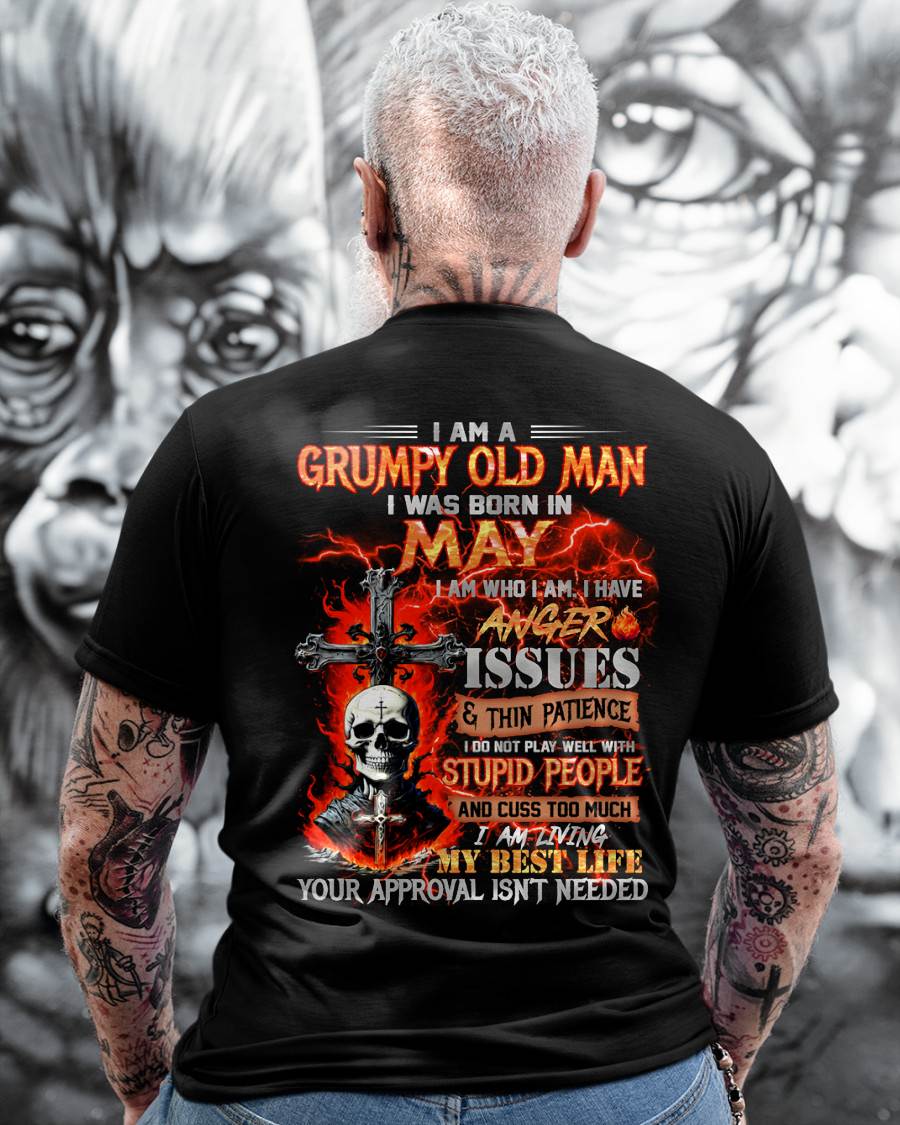 MAY - GRUMPY OLD MAN T-SHIRT - FUNNY SKULL ANGER ISSUES TEE - PERFECT GIFT FOR MEN KATE05 (SKU12-319-05)
