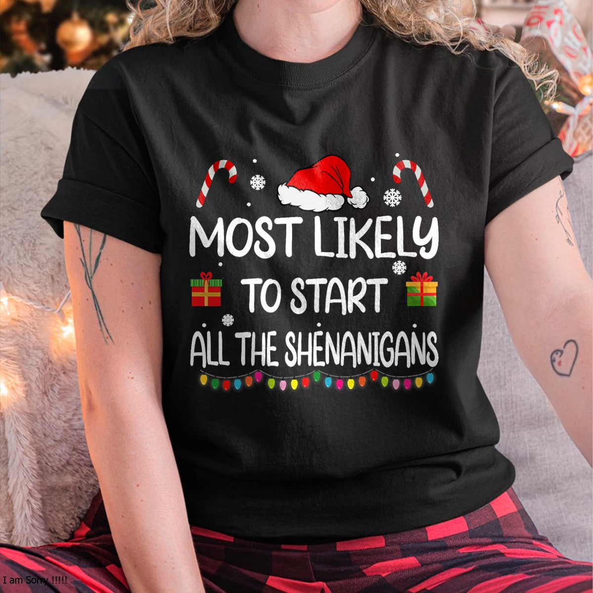 Most Likely To Start All The Shenanigans family Christmas T-Shirt - Christmas Unisex T-Shirt/Hoodie/Sweatshirt - HNDS00
