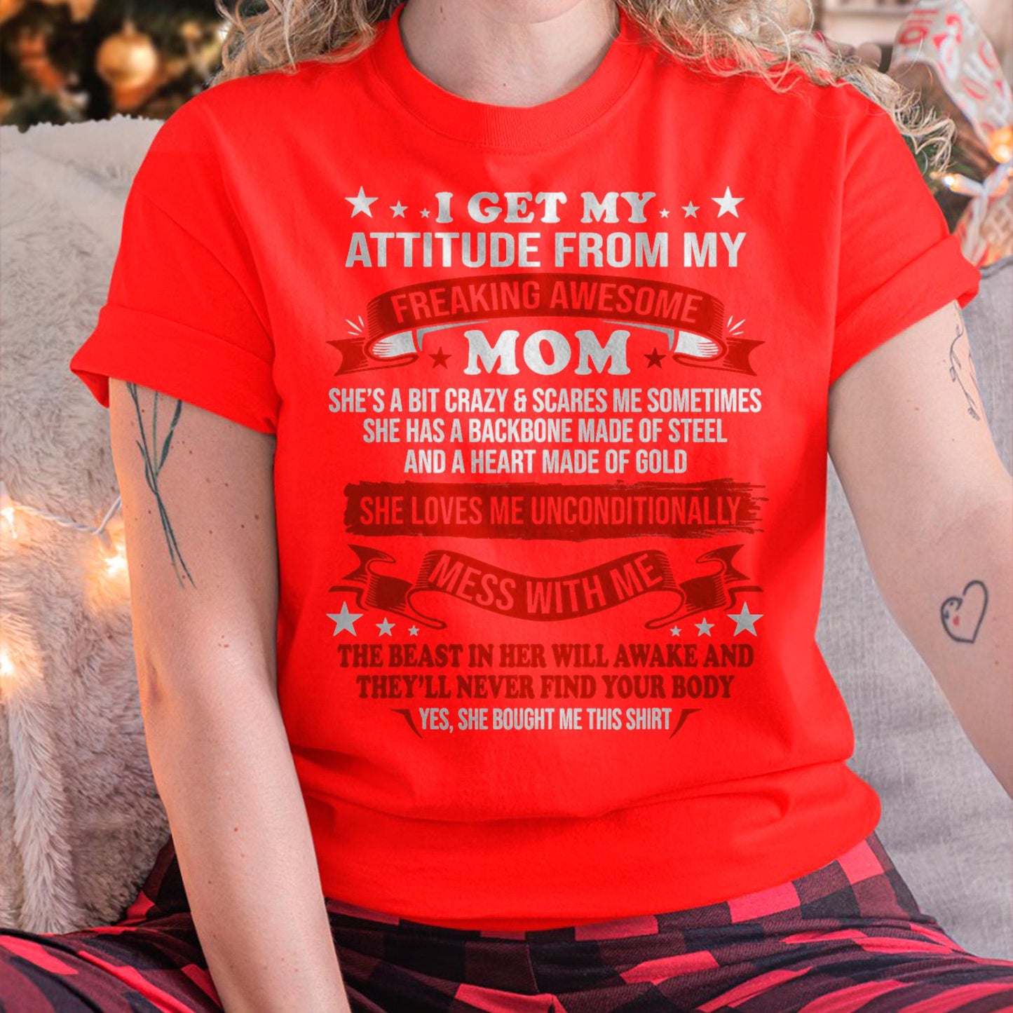 I Get My Attitude From My Freaking Awesome Mom - Gift for Daughter From Mom - NIKI00