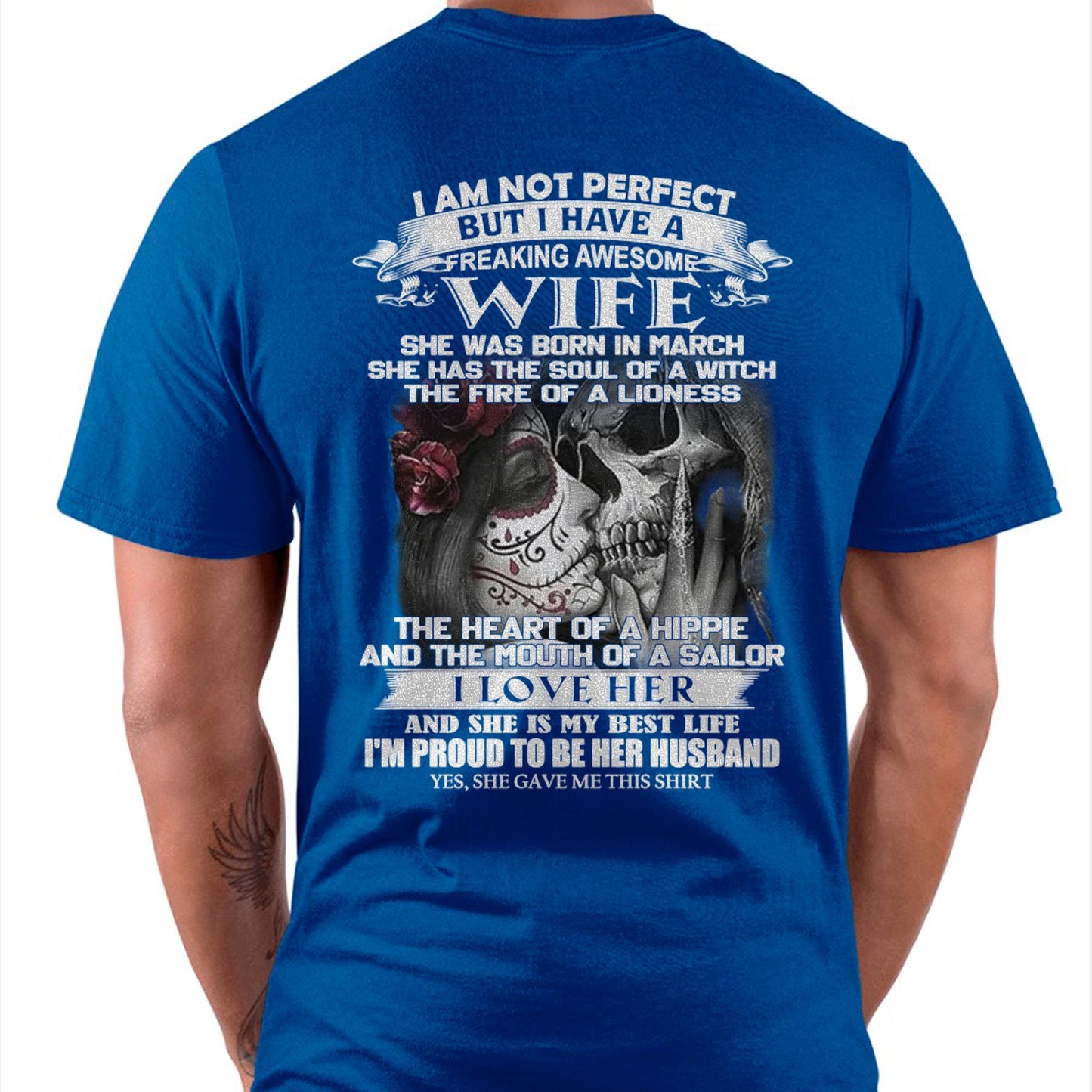 March - I Am Not Perfect But I Have A Freaking Awesome Wife - Gift For Husband From Wife - KATE03 (SKU06-31-03)