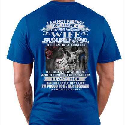 January - I Am Not Perfect But I Have A Freaking Awesome Wife - Gift For Husband From Wife - KATE01 (SKU06-31-01)