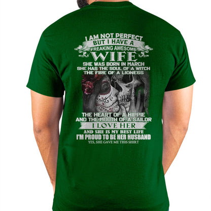 March - I Am Not Perfect But I Have A Freaking Awesome Wife - Gift For Husband From Wife - KATE03 (SKU06-31-03)