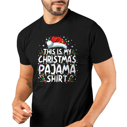 This Is My Christmas Pajama Shirt Funny Xmas PJs Men Women T-Shirt - Christmas Unisex T-Shirt/Hoodie/Sweatshirt - HNDS00