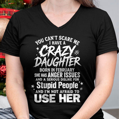 FEBRUARY - YOU CAN’T SCARE ME I HAVE A CRAZY DAUGHTER - GIFT FROM DAUGHTER - GIFT FOR DAD/MOM -NIKI02 (SKU2605-222-02)
