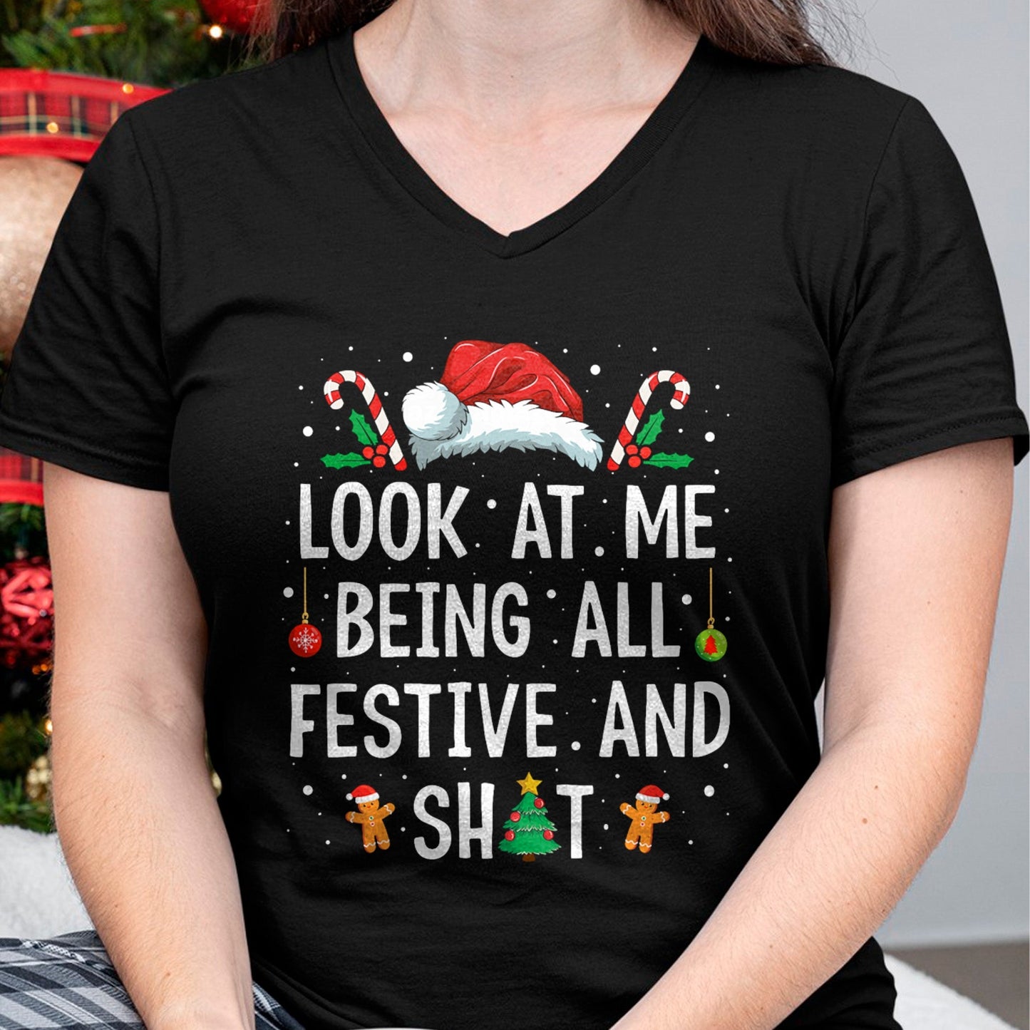 Look at Me Being All Festive and Shit Funny Christmas T-Shirt - Christmas Unisex T-Shirt/Hoodie/Sweatshirt - HNDS00