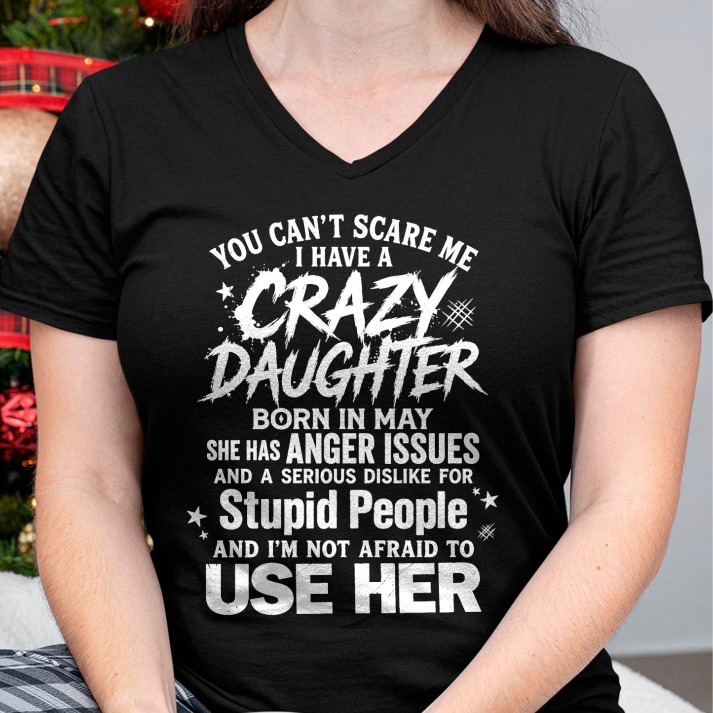 MAY - YOU CAN’T SCARE ME I HAVE A CRAZY DAUGHTER - GIFT FROM DAUGHTER - GIFT FOR DAD/MOM -NIKI05 (SKU2605-222-05)